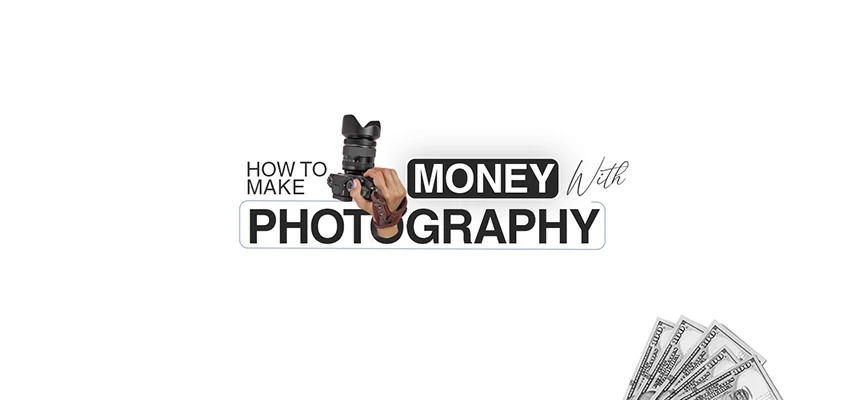 How to Make Money With Photography (From Hobby to $5K/Month)